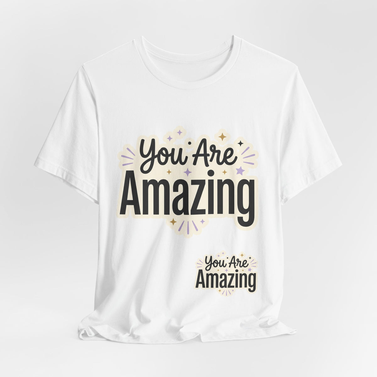 You Are Amazing T-Shirt — Inspirational Graphic Tee