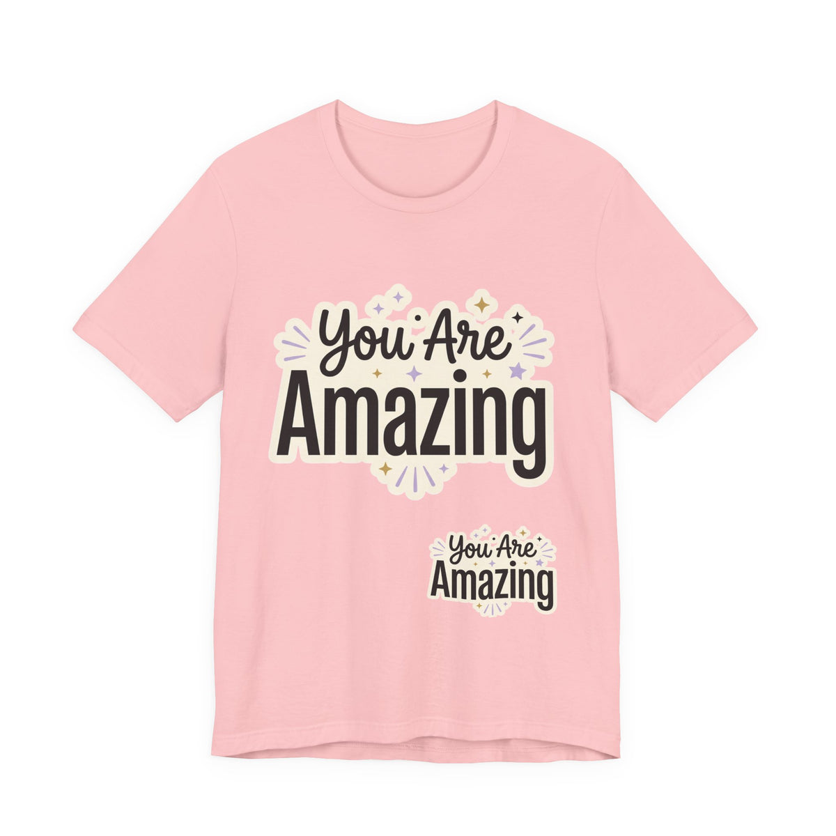 You Are Amazing T-Shirt — Inspirational Graphic Tee