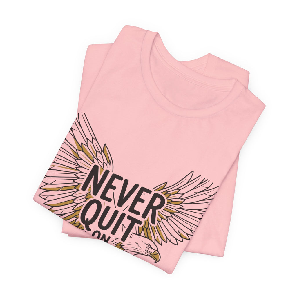 Never Quit On Yourself Eagle Tee — Inspirational Motivational T-Shirt