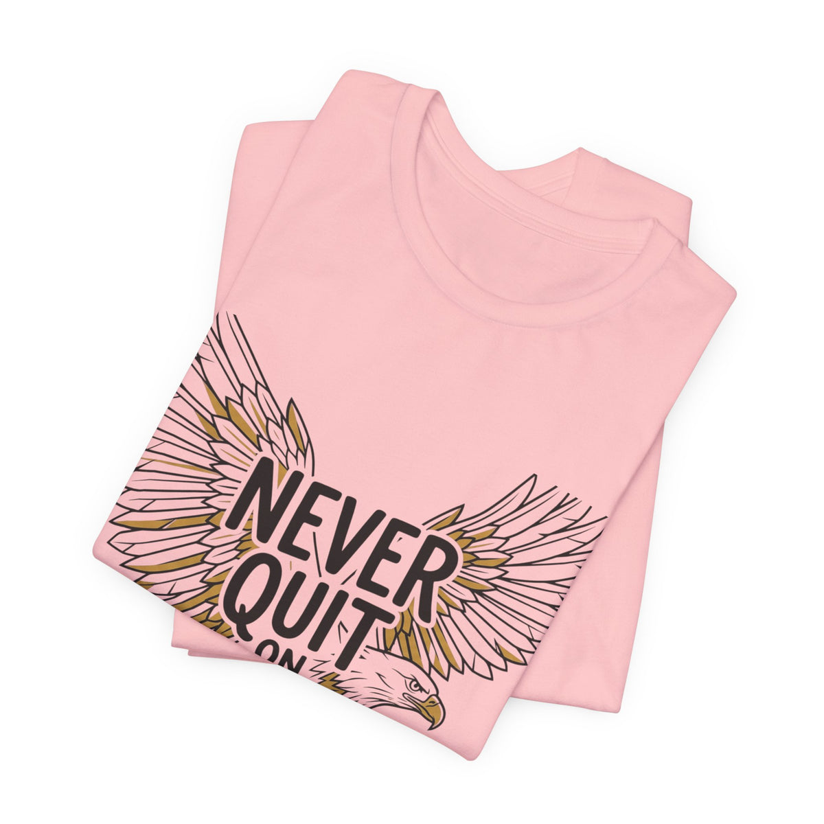 Never Quit On Yourself Eagle Tee — Inspirational Motivational T-Shirt