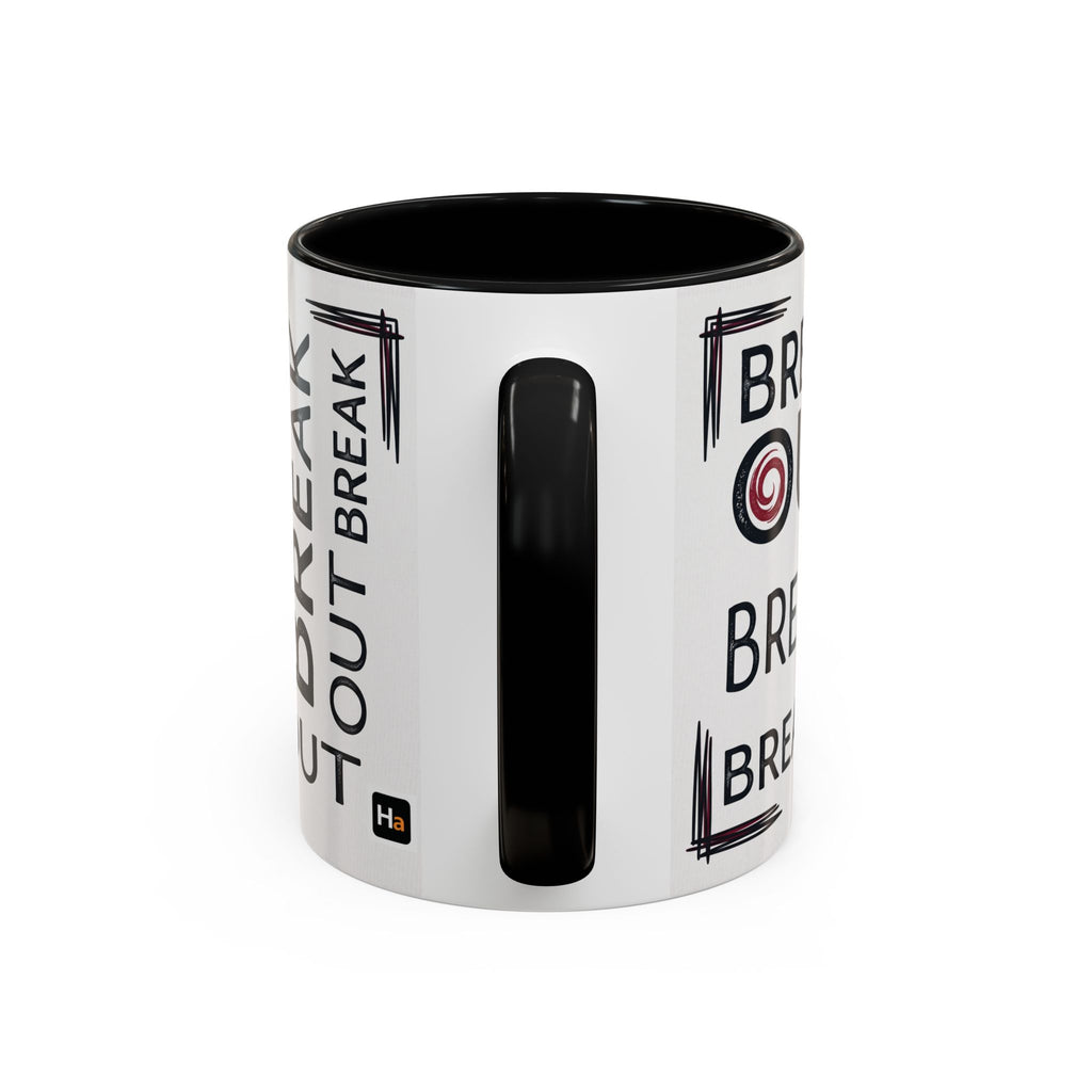 Break Out Accent Coffee Mug – Motivational Phrase Ceramic Coffee Cup (11/15oz)