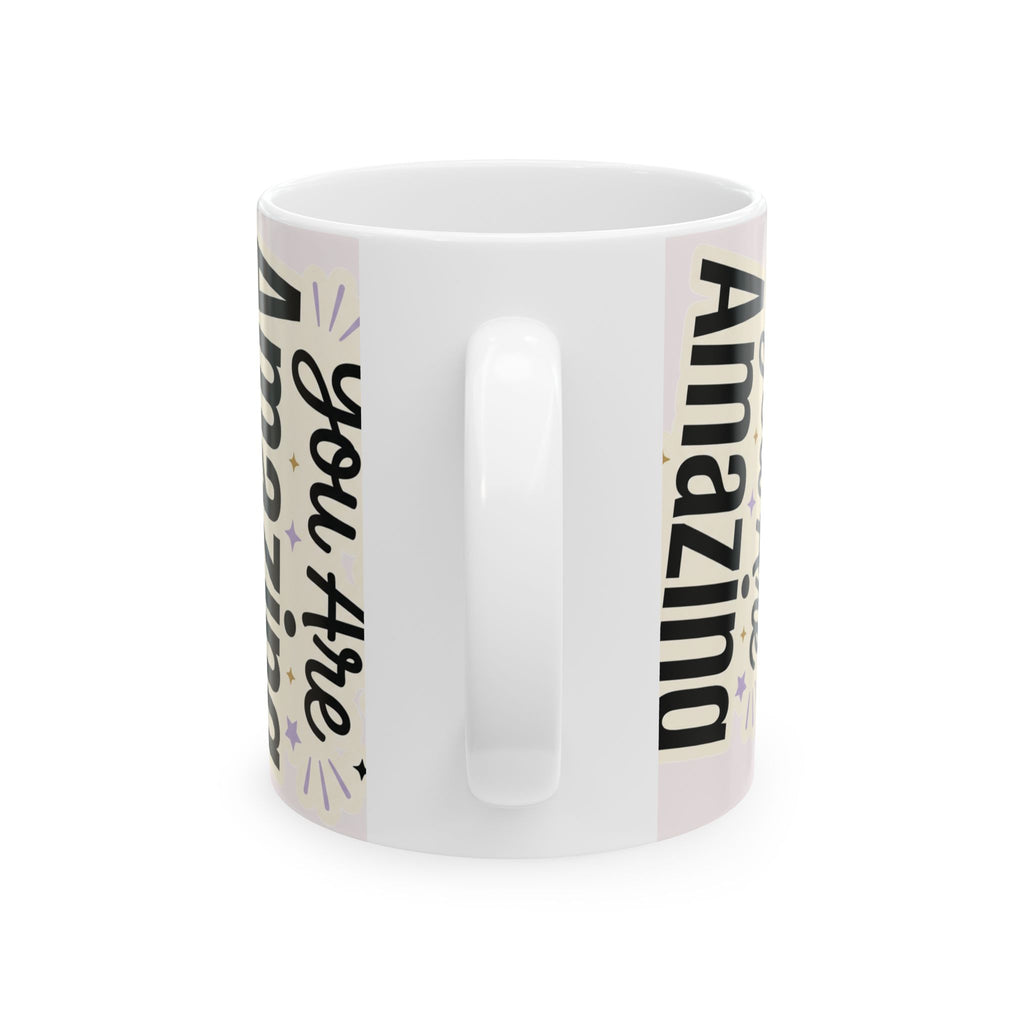 Inspirational Ceramic Mug - "You Are Amazing" Floral Coffee Cup (11oz, 15oz)