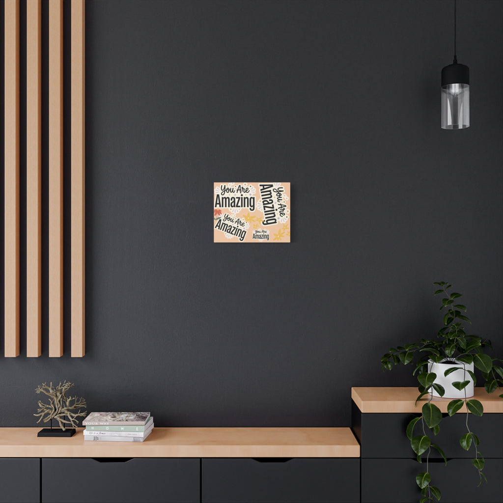 You Are Amazing Canvas Wall Art — Inspirational Stretched Matte Print