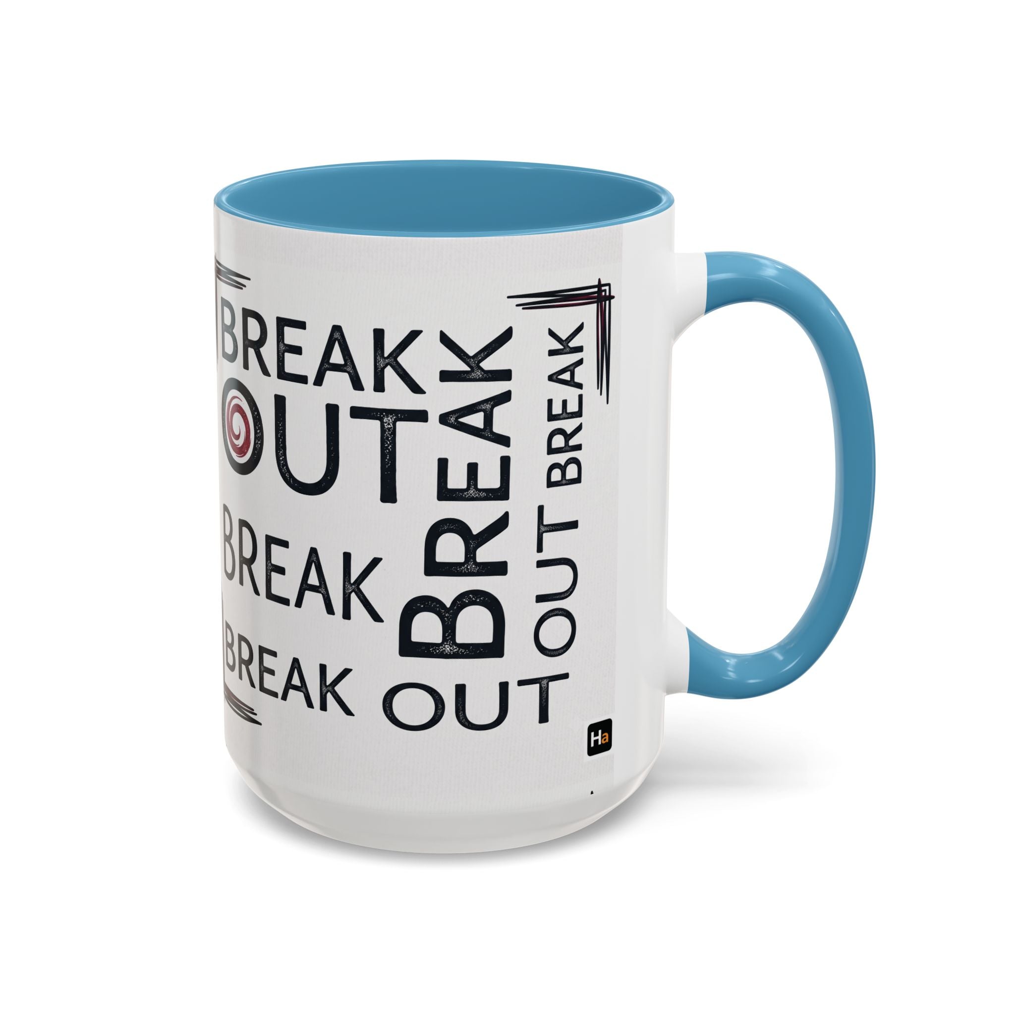 Break Out Coffee Mug — Motivational Accent Mug (11/15 oz)