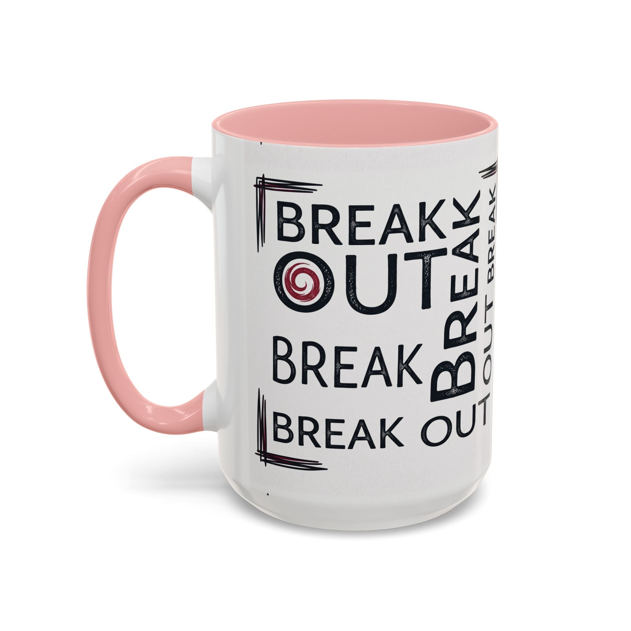 Break Out Coffee Mug — Motivational Accent Mug (11/15 oz)