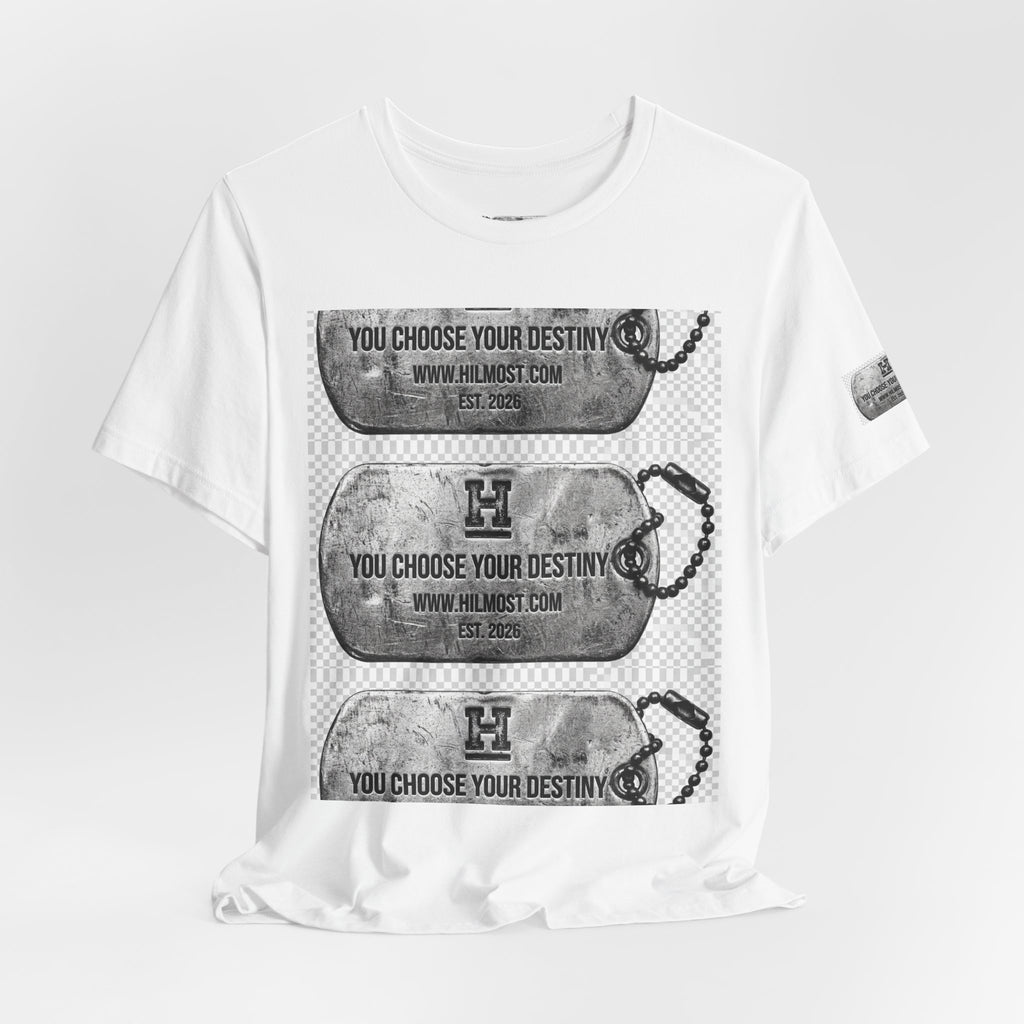 Dog Tag Graphic Tee Shirt — "You Choose Your Destiny" Hilmost Military-Inspired T-Shirt