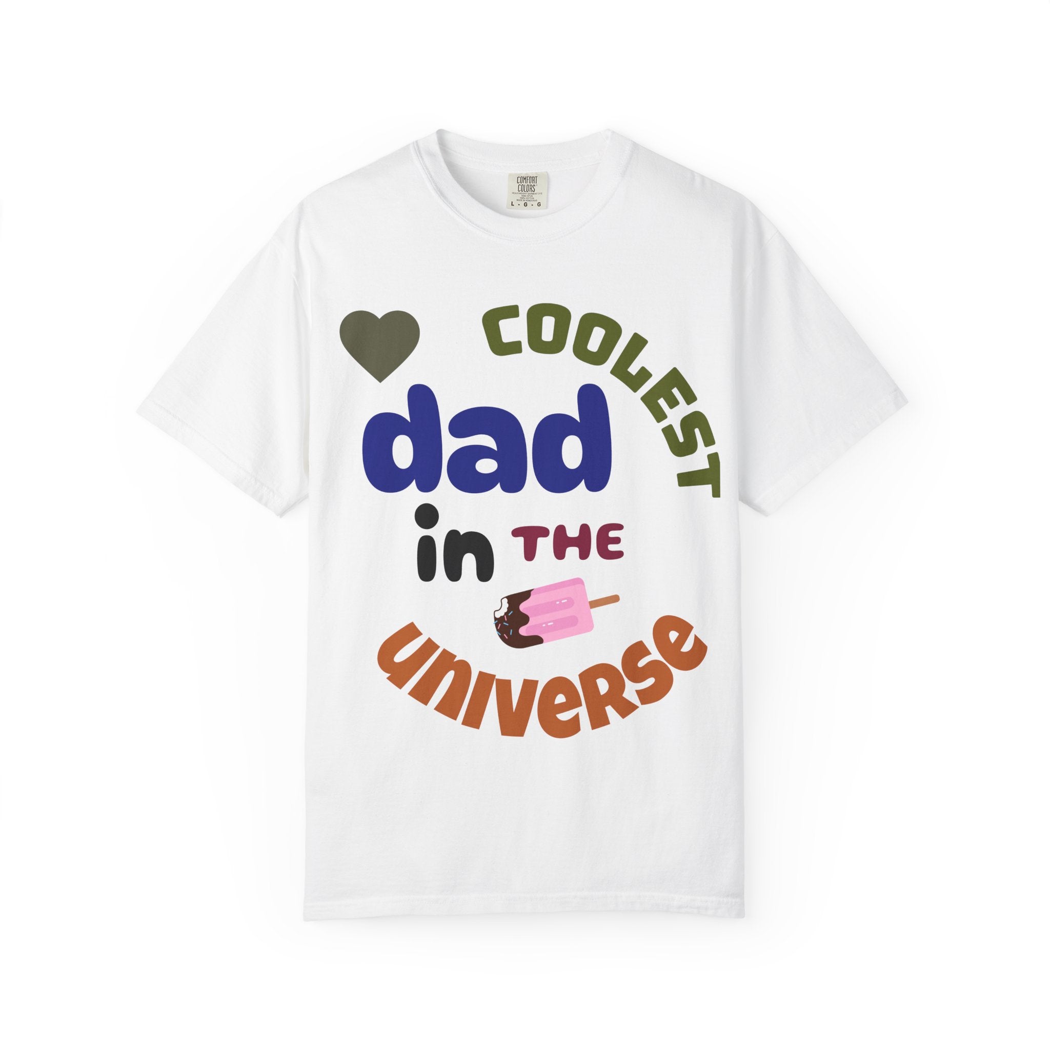 Coolest Dad in the Universe T-Shirt — Funny Father’s Day Gift