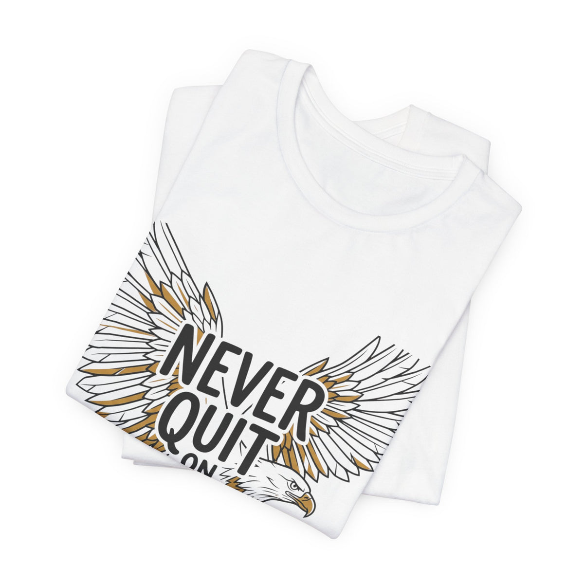 Never Quit On Yourself Eagle Tee — Inspirational Motivational T-Shirt