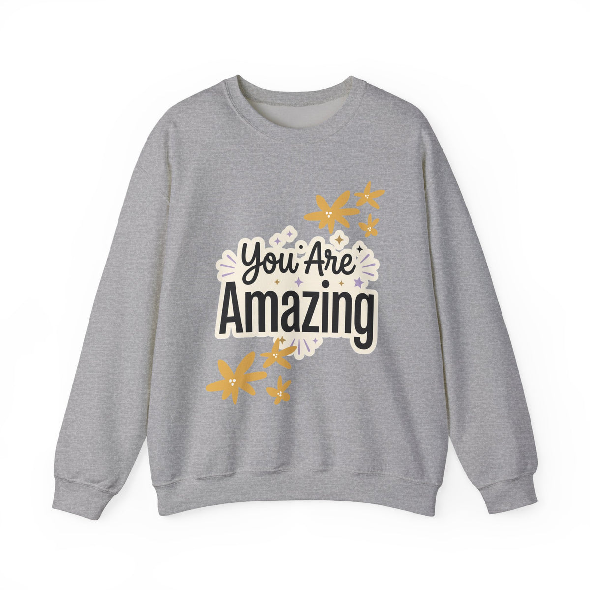 You Are Amazing Crewneck Sweatshirt — Inspirational Graphic Crewneck