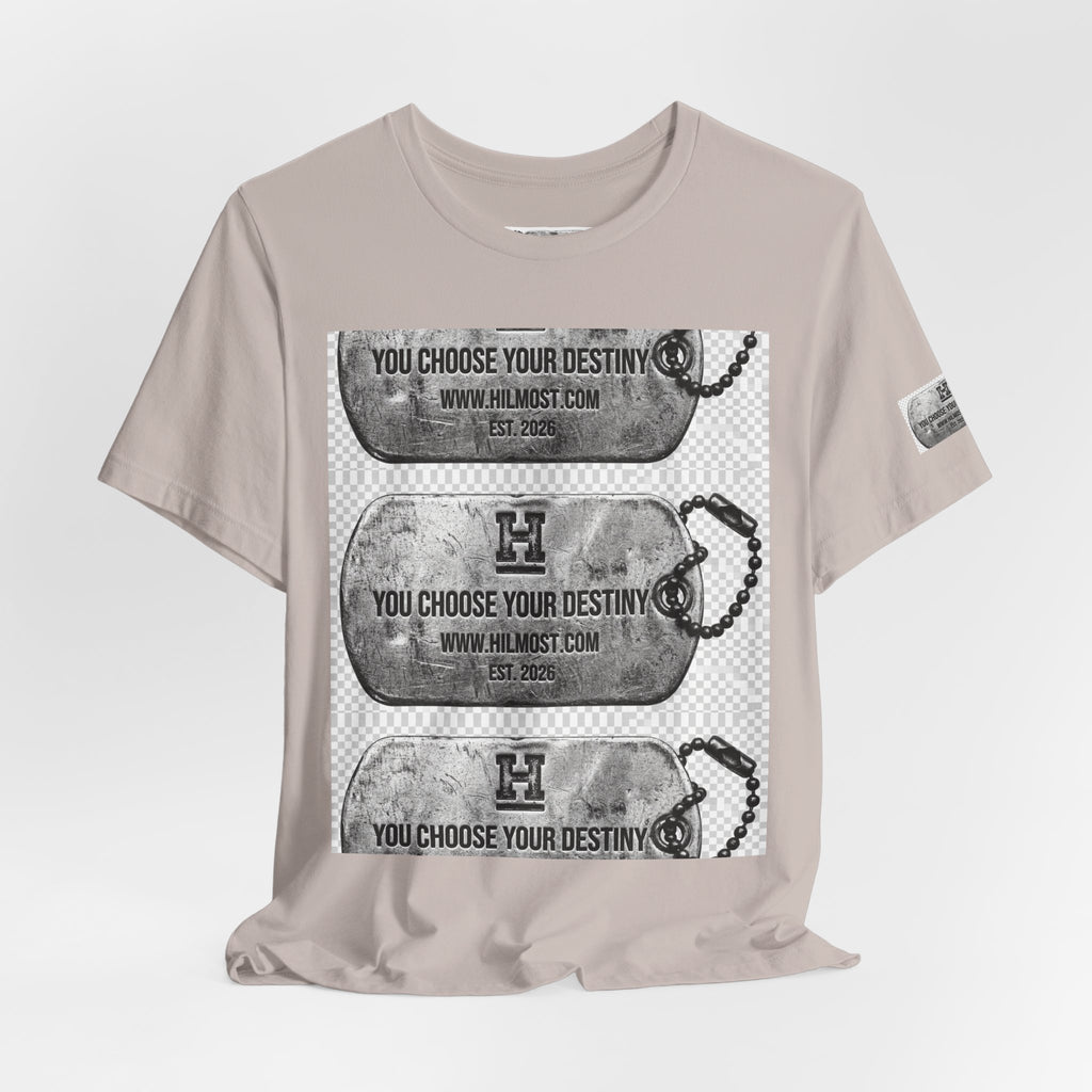 Dog Tag Graphic Tee Shirt — "You Choose Your Destiny" Hilmost Military-Inspired T-Shirt