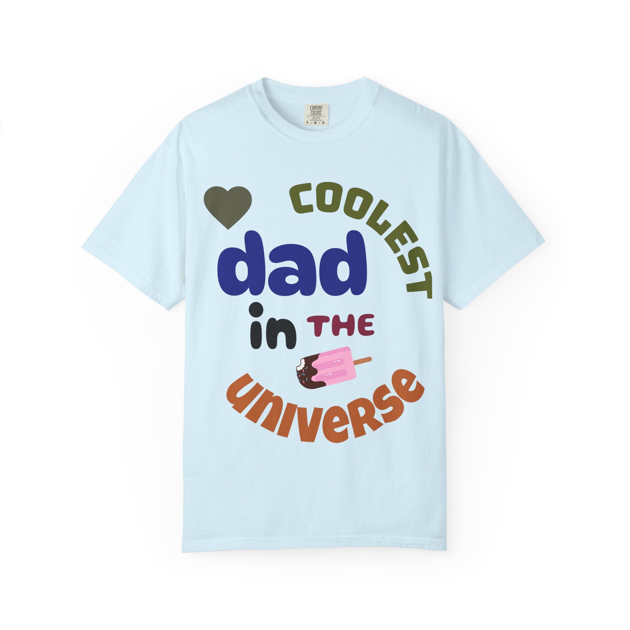 Coolest Dad in the Universe T-Shirt — Funny Father’s Day Gift