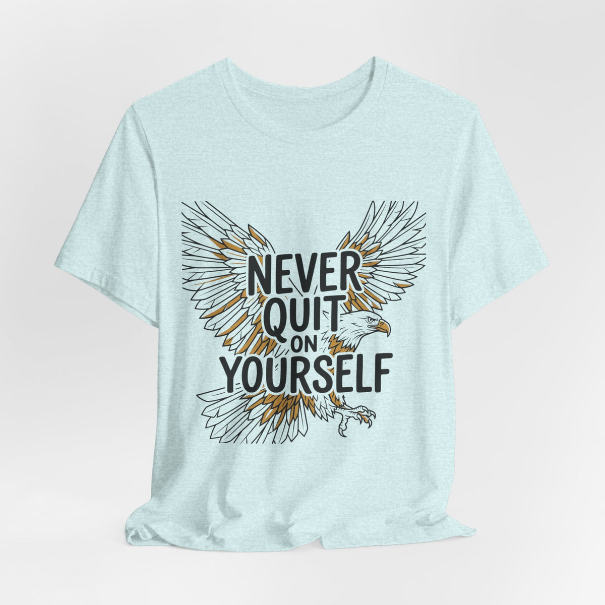 Never Quit On Yourself Eagle Tee — Inspirational Motivational T-Shirt