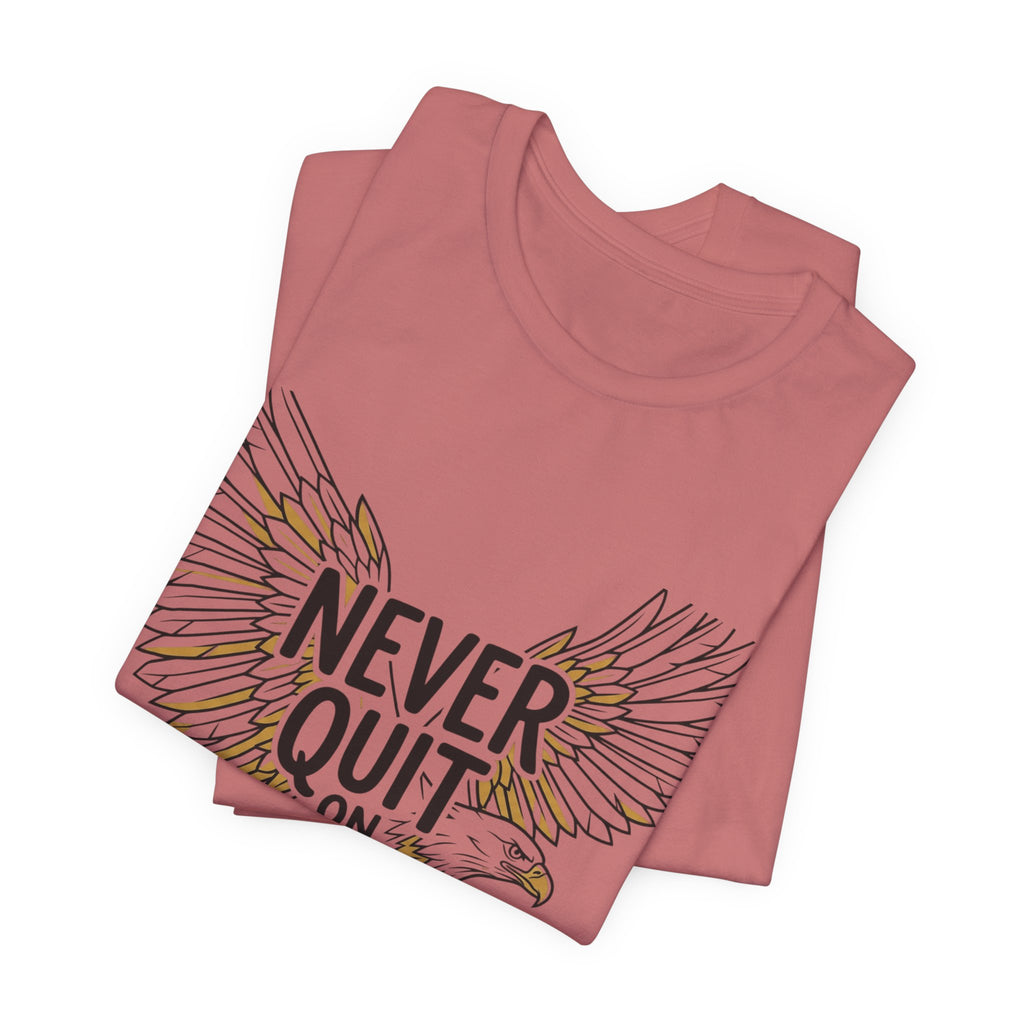 Never Quit On Yourself Eagle Tee — Inspirational Motivational T-Shirt