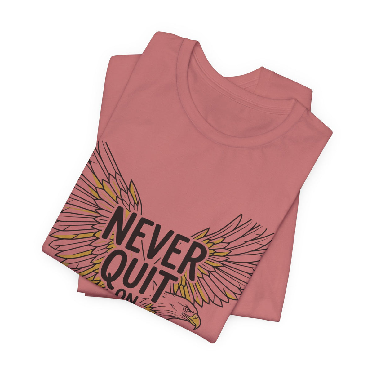 Never Quit On Yourself Eagle Tee — Inspirational Motivational T-Shirt