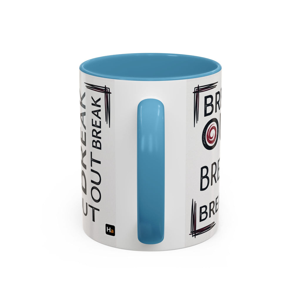 Break Out Coffee Mug — Motivational Accent Mug (11/15 oz)