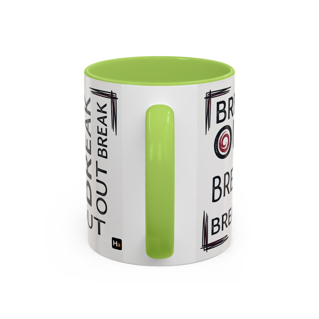 Break Out Coffee Mug — Motivational Accent Mug (11/15 oz)