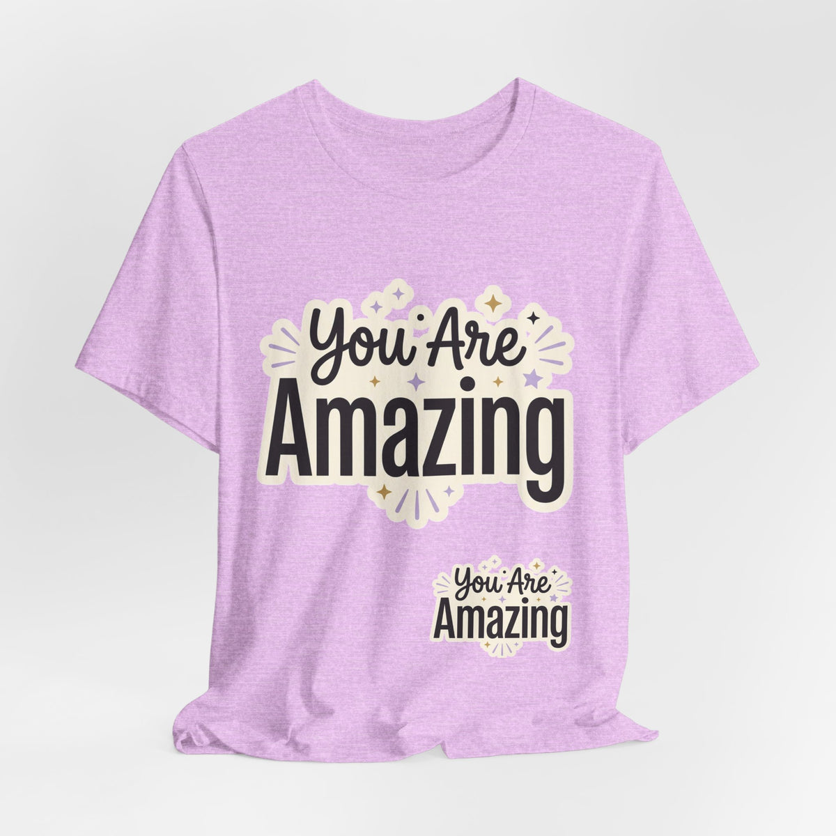 You Are Amazing T-Shirt — Inspirational Graphic Tee