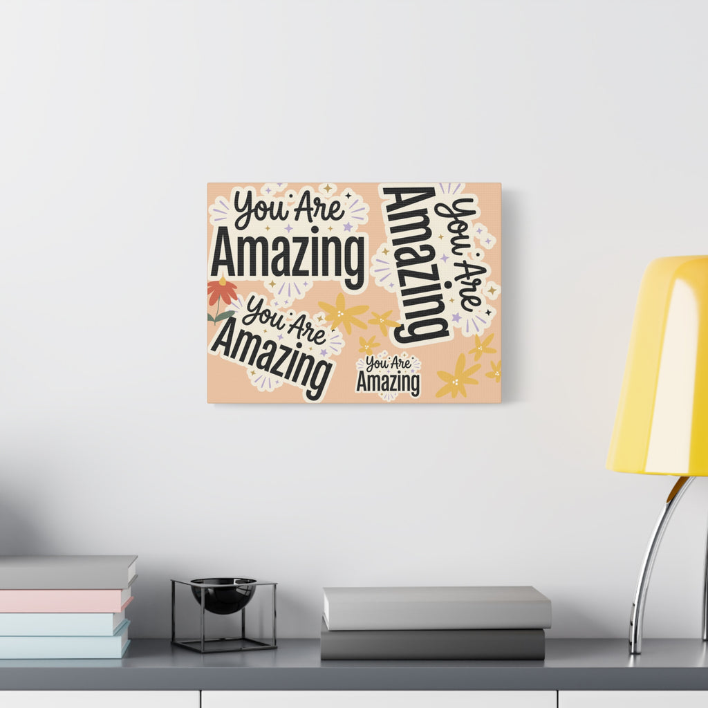 You Are Amazing Canvas Wall Art — Inspirational Stretched Matte Print