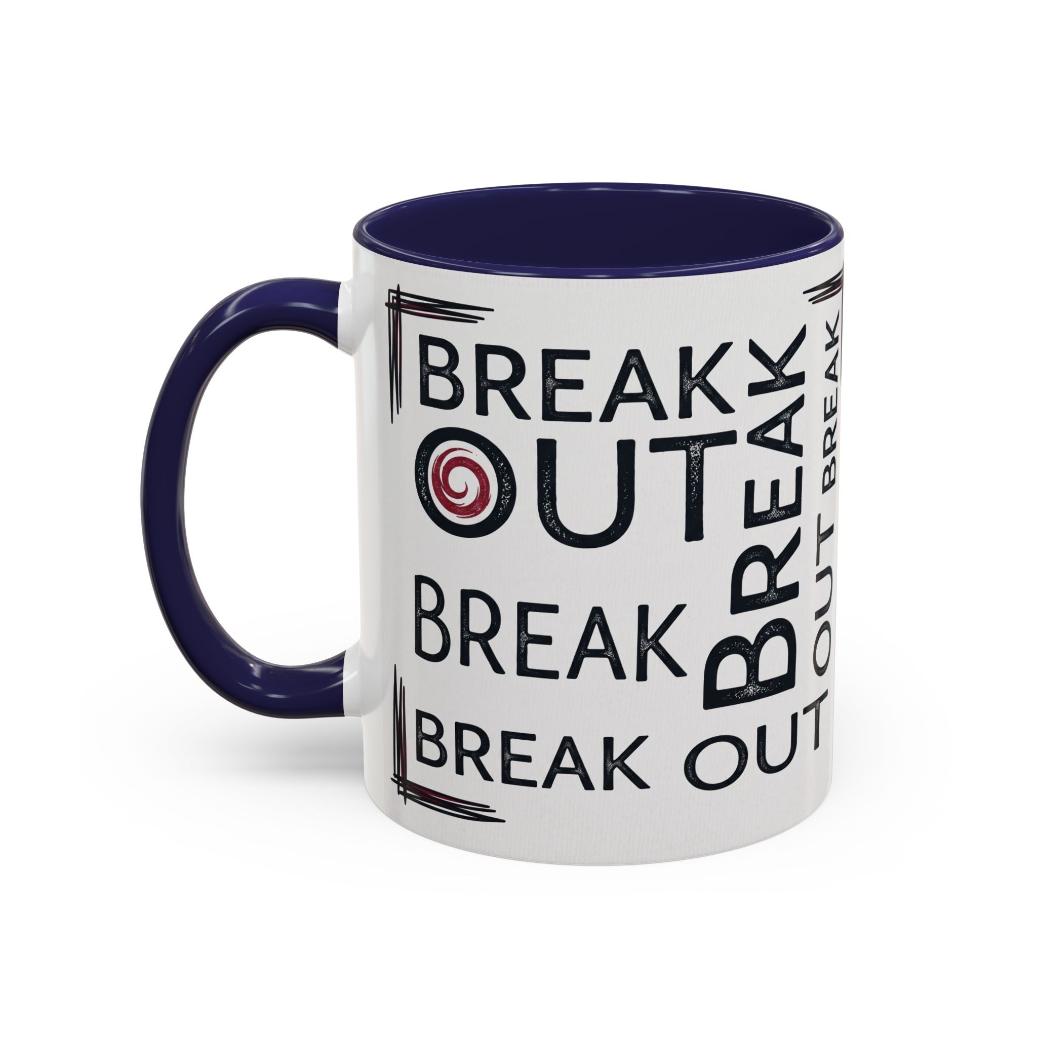 Break Out Accent Coffee Mug – Motivational Phrase Ceramic Coffee Cup (11/15oz)