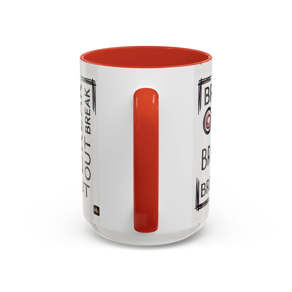 Break Out Coffee Mug — Motivational Accent Mug (11/15 oz)