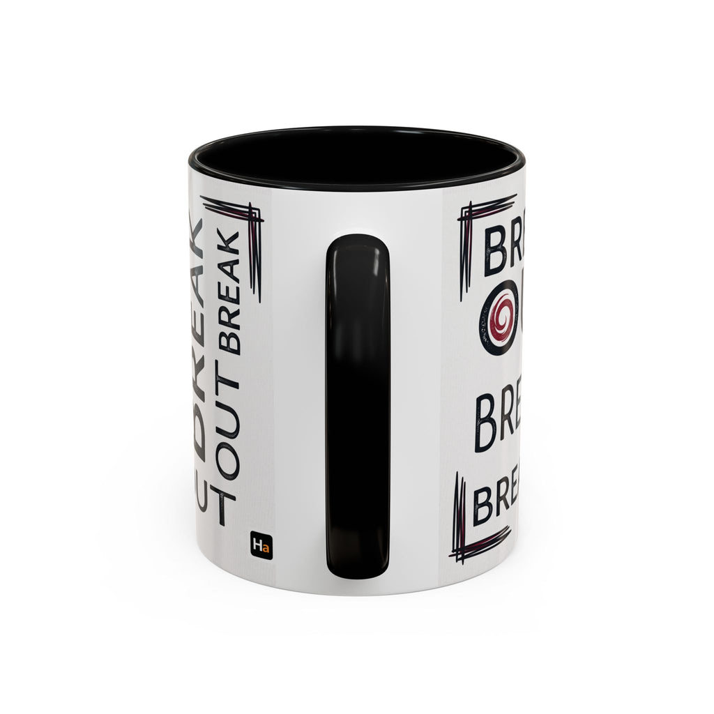 Break Out Coffee Mug — Motivational Accent Mug (11/15 oz)
