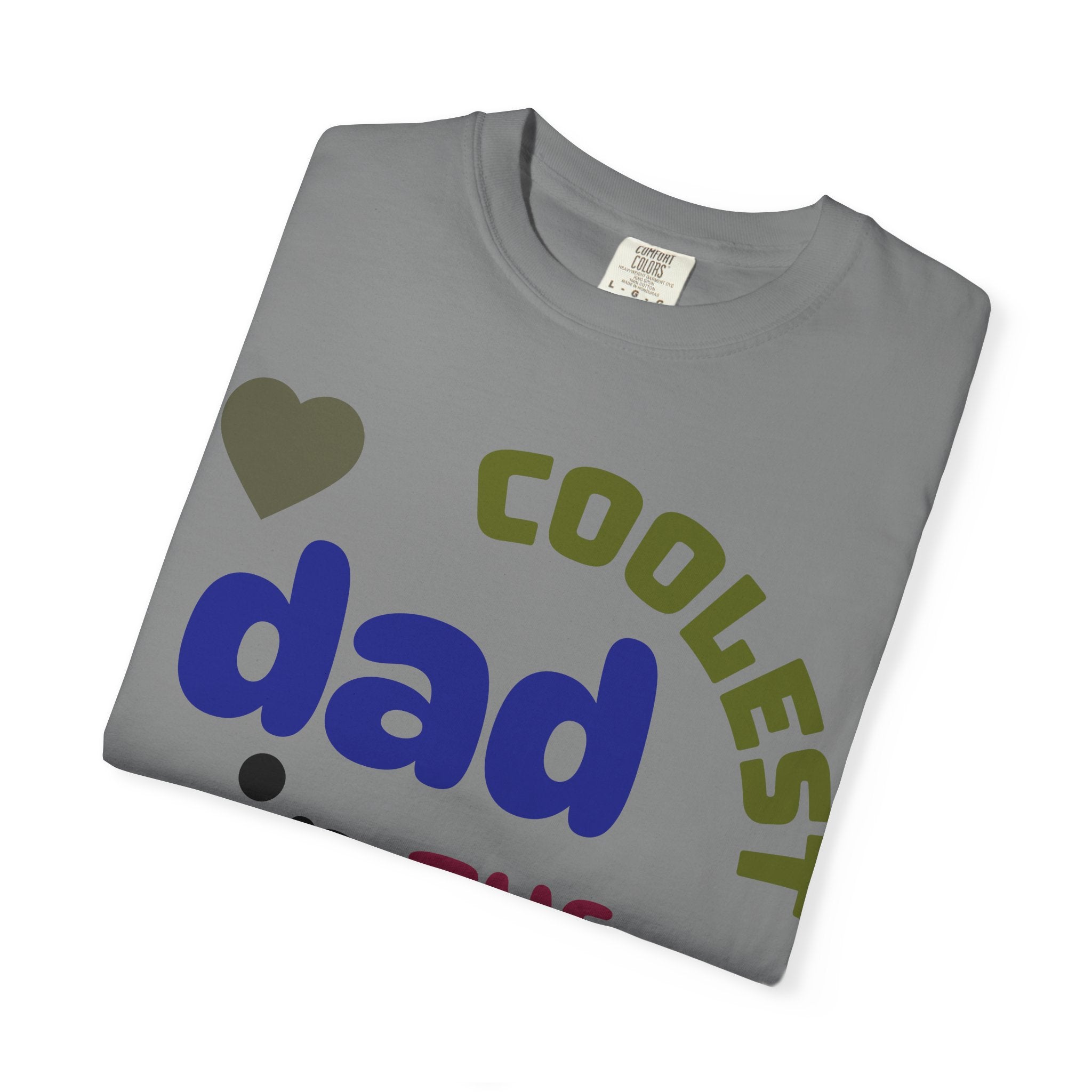 Coolest Dad in the Universe T-Shirt — Funny Father’s Day Gift