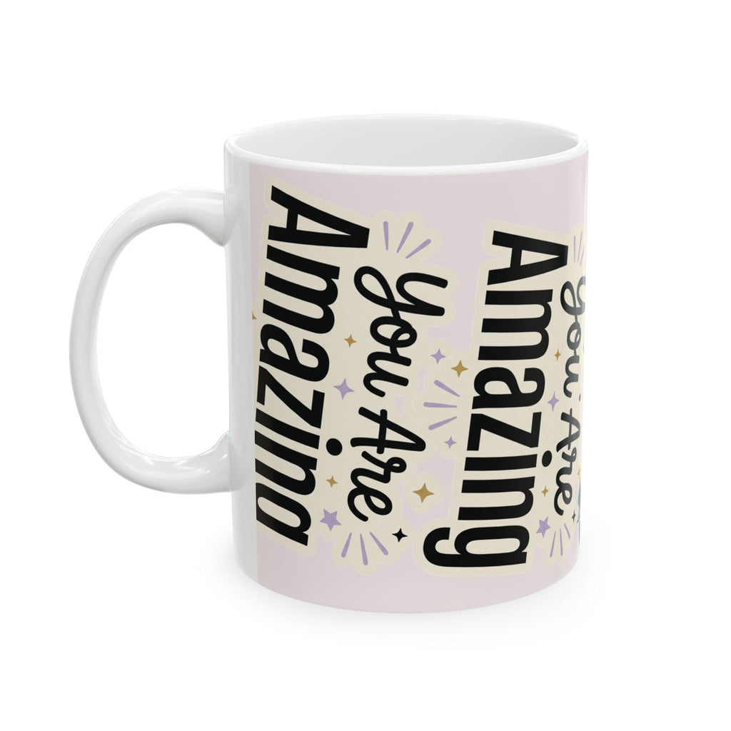 Inspirational Ceramic Mug - "You Are Amazing" Floral Coffee Cup (11oz, 15oz)