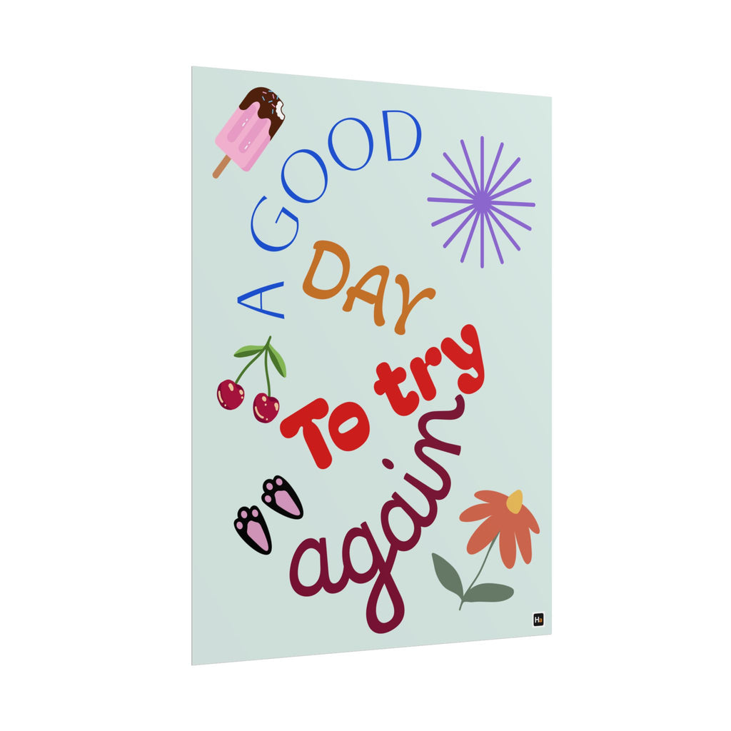 Motivational Poster — "A Good Day to Try Again" Inspirational Wall Art