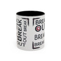 Break Out Coffee Mug — Motivational Accent Mug (11/15 oz)
