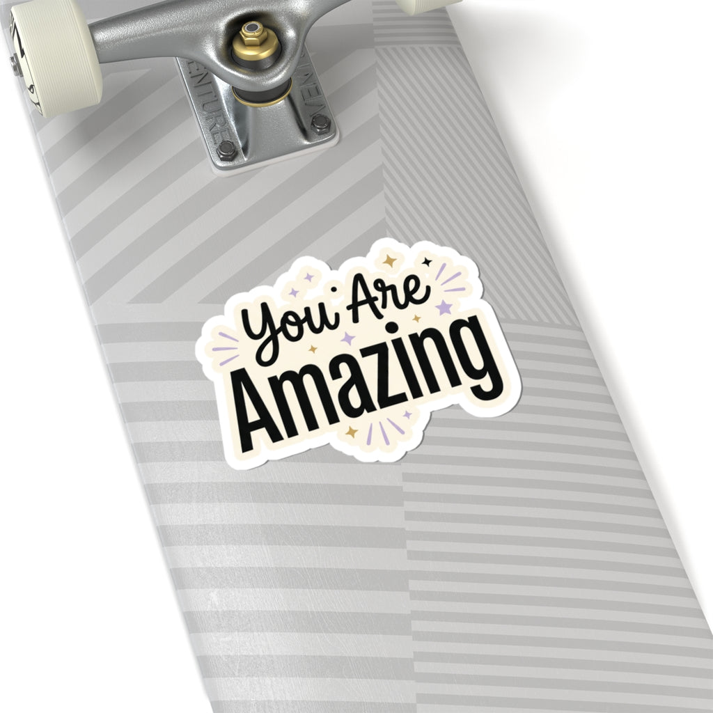 You Are Amazing Sticker — Motivational Kiss-Cut Vinyl Decal for Laptops, Water Bottles & Gifts