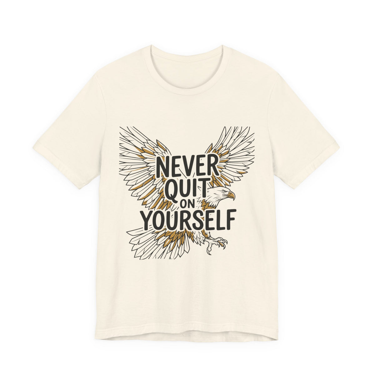 Never Quit On Yourself Eagle Tee — Inspirational Motivational T-Shirt