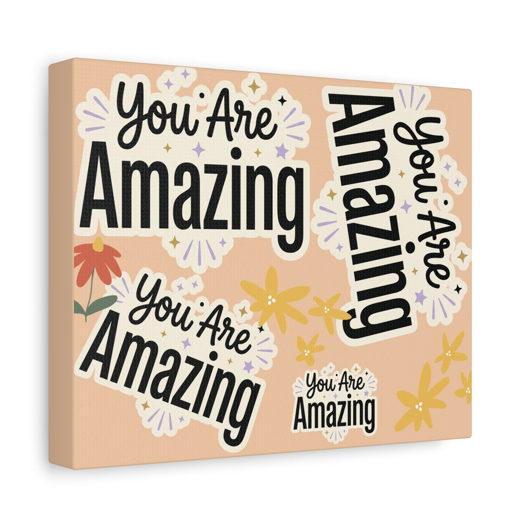 You Are Amazing Canvas Wall Art — Inspirational Stretched Matte Print