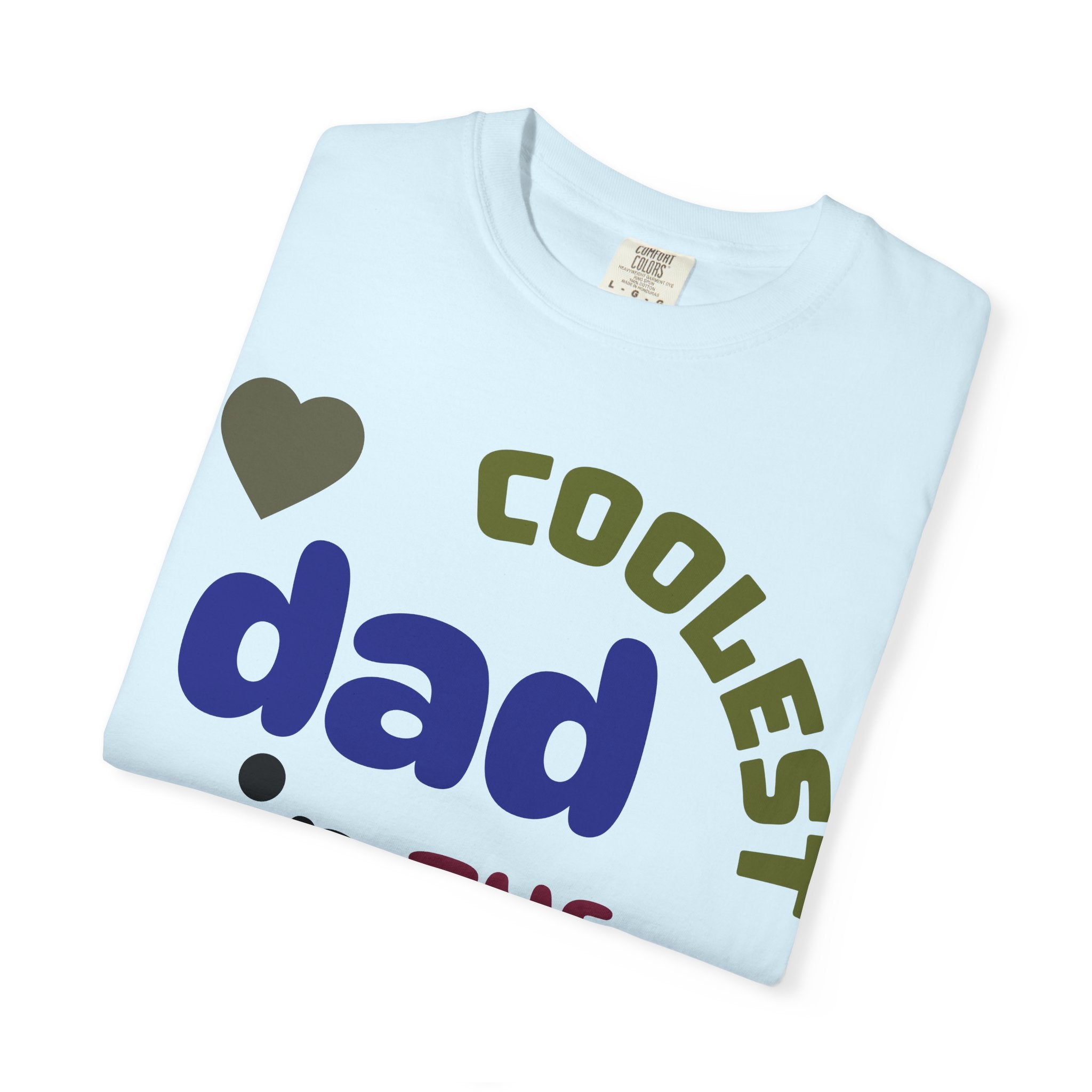 Coolest Dad in the Universe T-Shirt — Funny Father’s Day Gift
