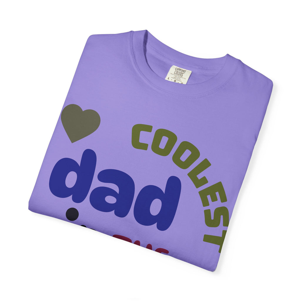 Coolest Dad in the Universe T-Shirt — Funny Father’s Day Gift