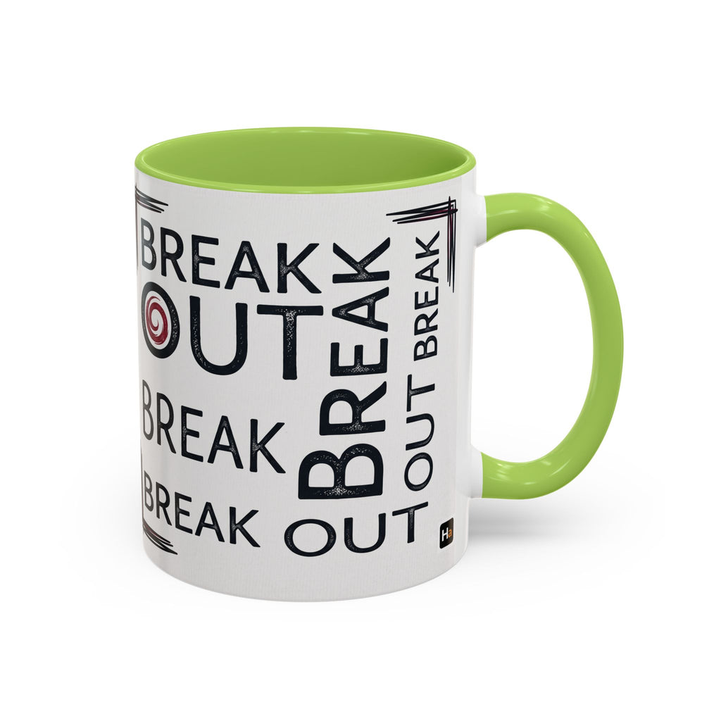 Break Out Coffee Mug — Motivational Accent Mug (11/15 oz)