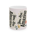 Inspirational Ceramic Mug - "You Are Amazing" Floral Coffee Cup (11oz, 15oz)