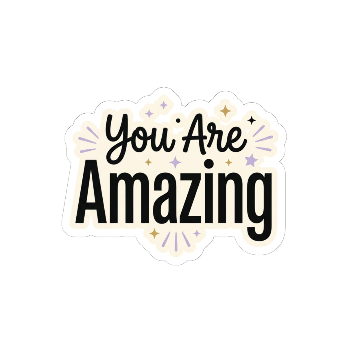 You Are Amazing Sticker — Motivational Kiss-Cut Vinyl Decal for Laptops, Water Bottles & Gifts