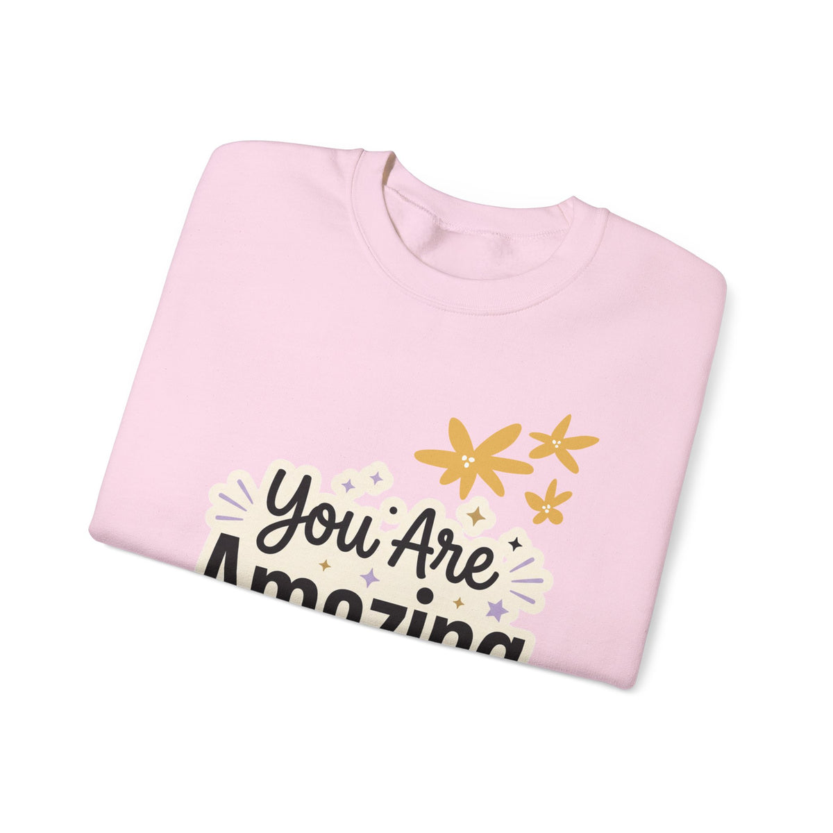 You Are Amazing Crewneck Sweatshirt — Inspirational Graphic Crewneck
