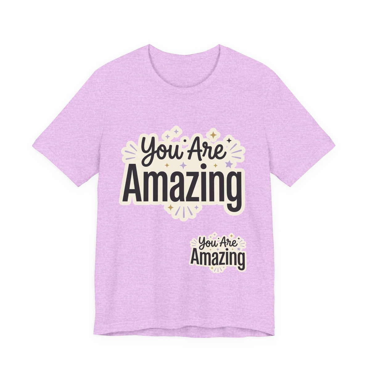 You Are Amazing T-Shirt — Inspirational Graphic Tee