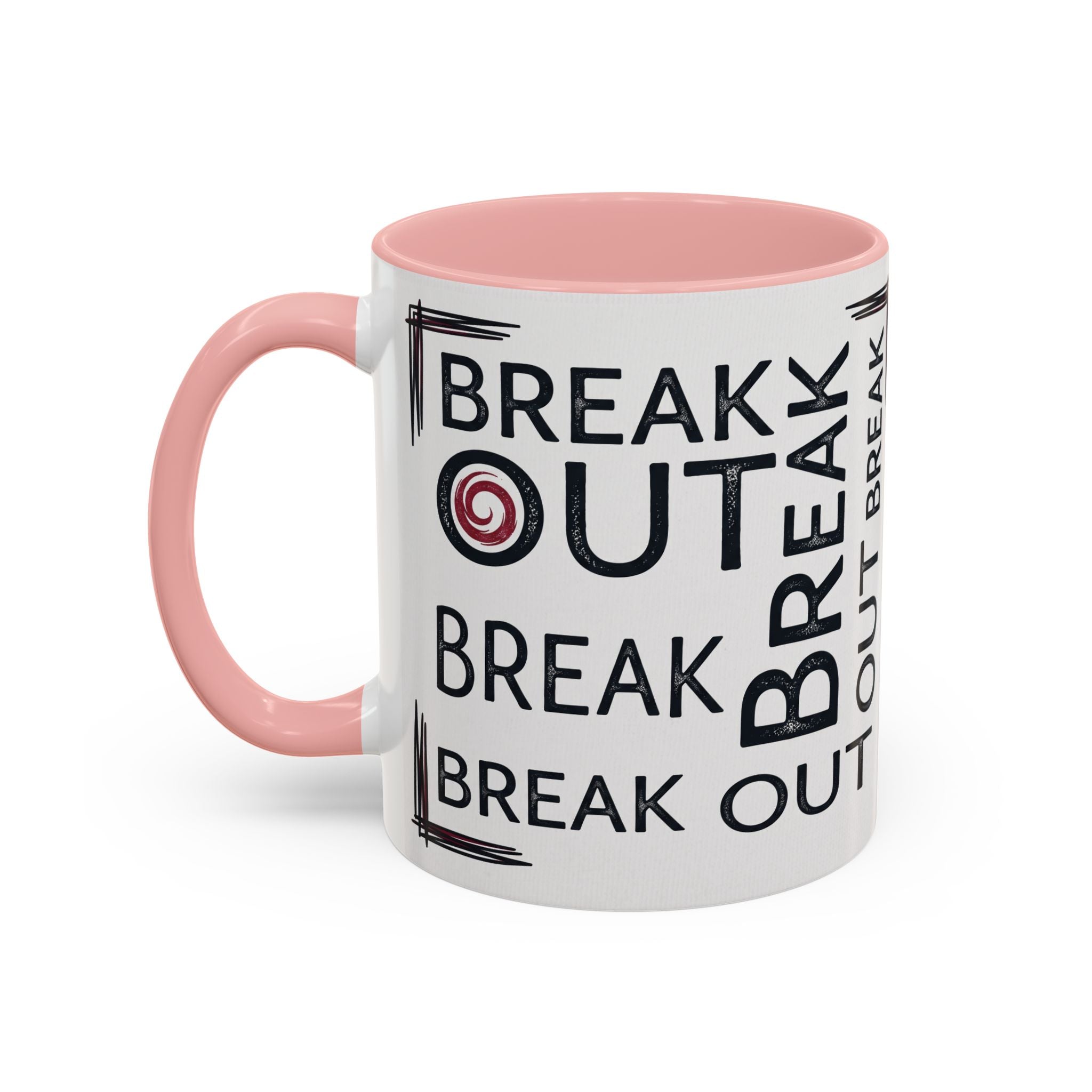 Break Out Coffee Mug — Motivational Accent Mug (11/15 oz)