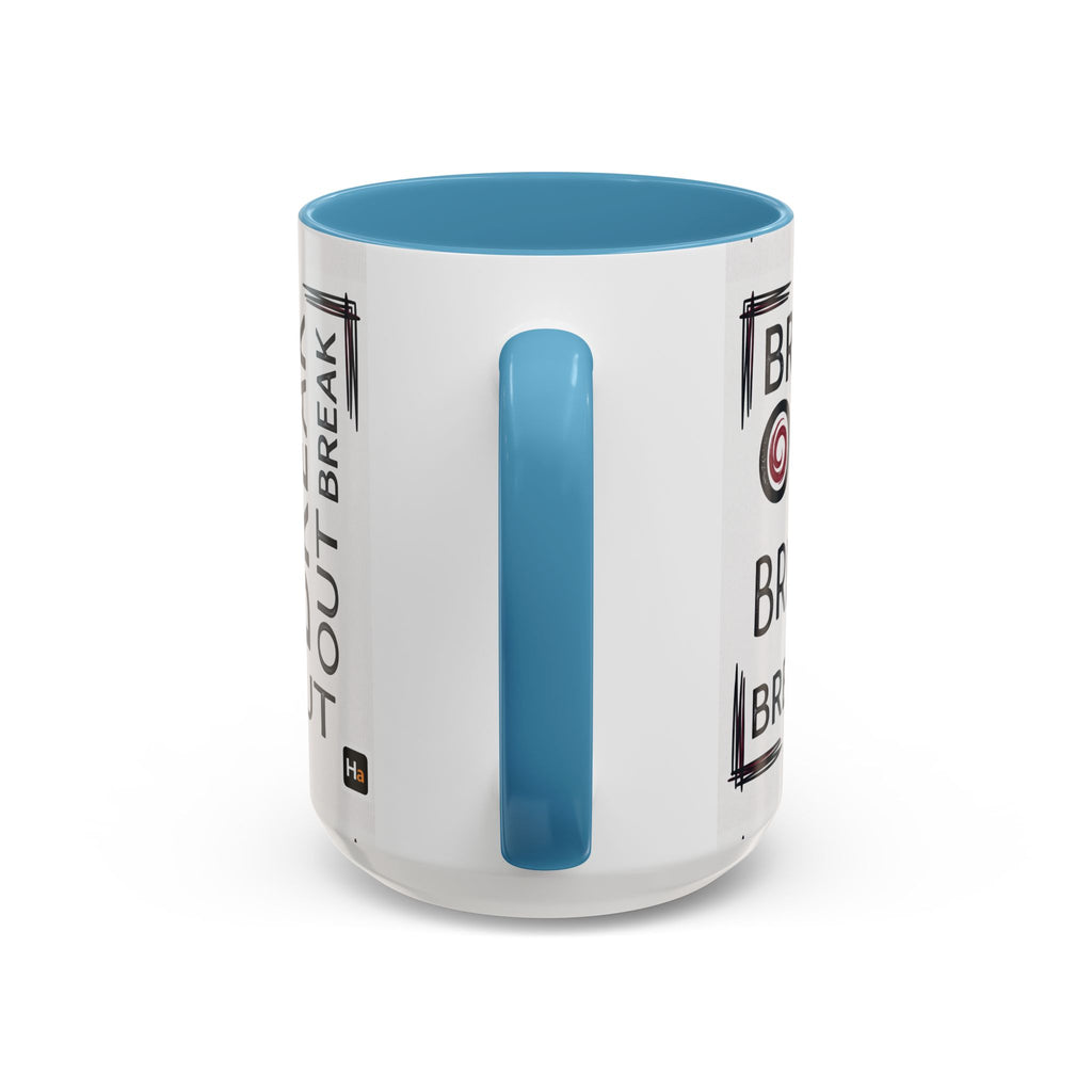Break Out Accent Coffee Mug – Motivational Phrase Ceramic Coffee Cup (11/15oz)