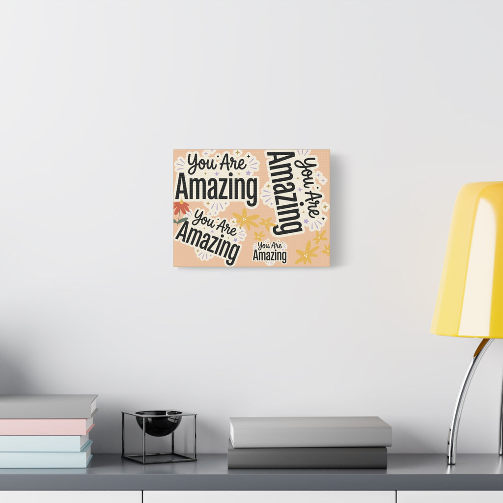 You Are Amazing Canvas Wall Art — Inspirational Stretched Matte Print