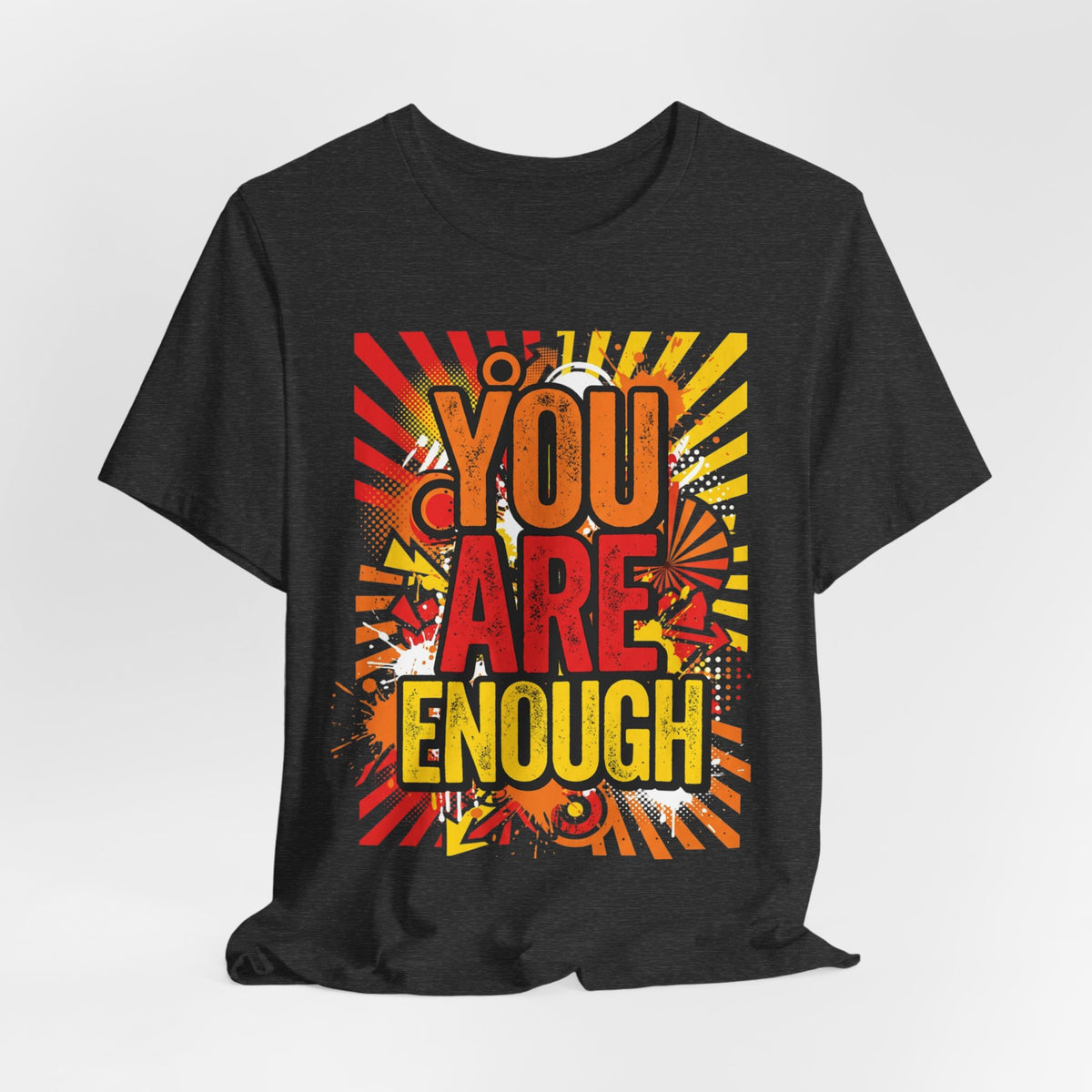 You Are Enough Graphic Tee — Positive Affirmation Shirt