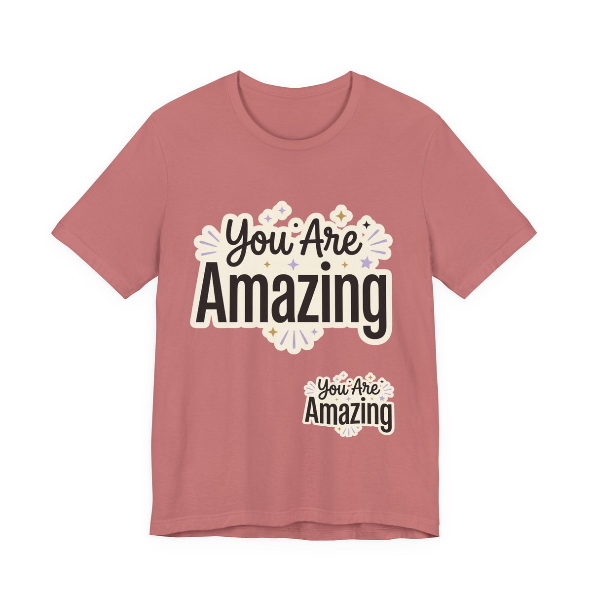 You Are Amazing T-Shirt — Inspirational Graphic Tee