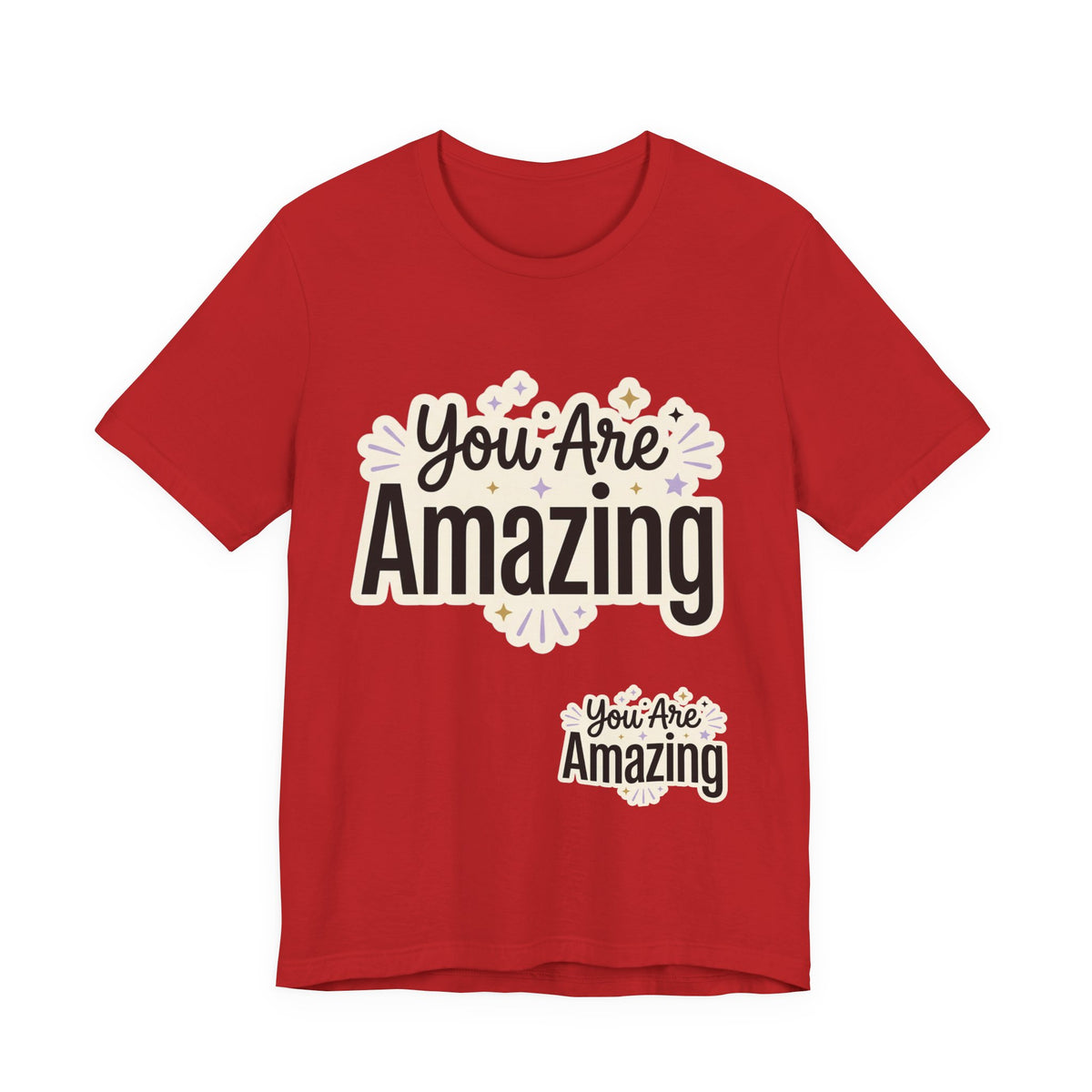 You Are Amazing T-Shirt — Inspirational Graphic Tee
