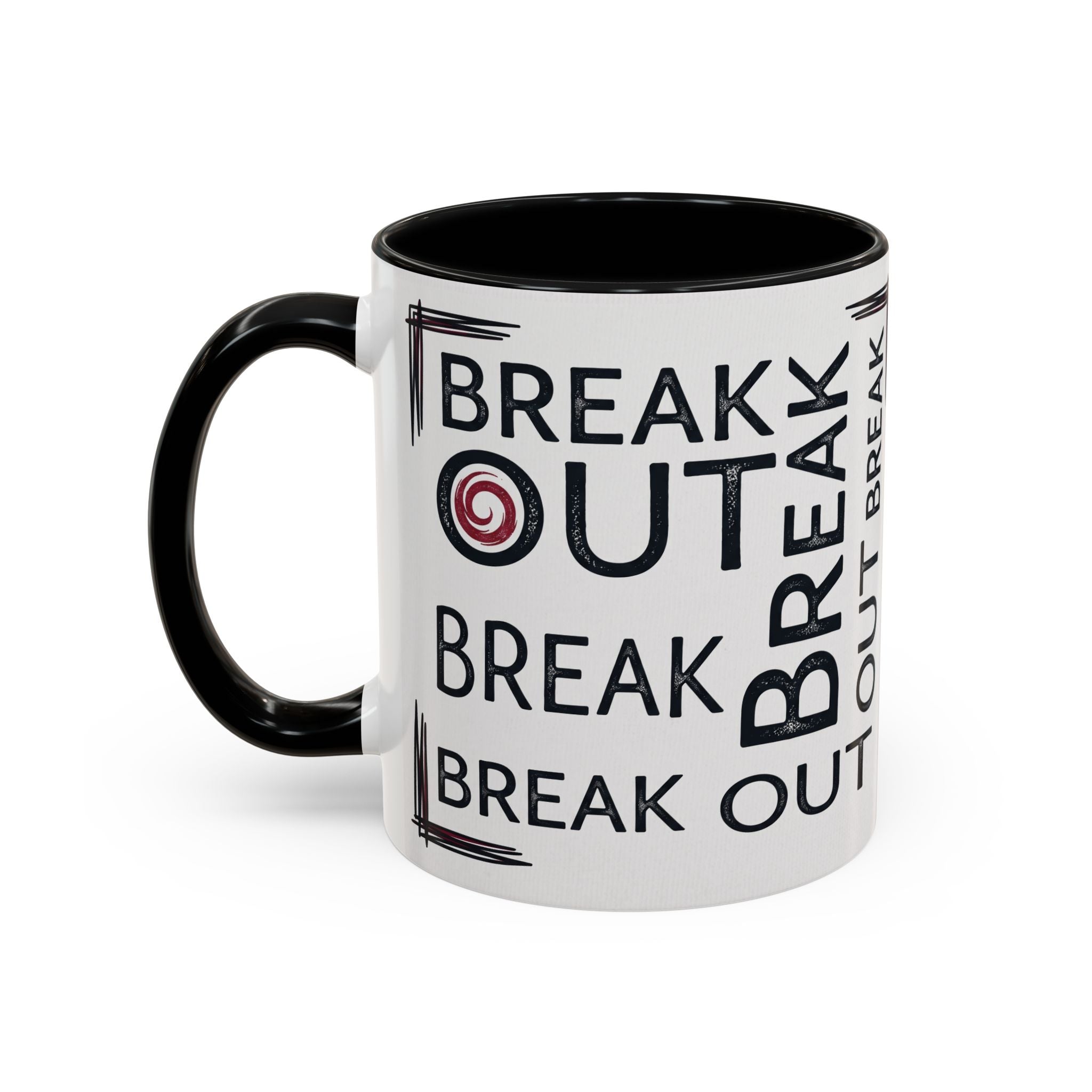 Break Out Coffee Mug — Motivational Accent Mug (11/15 oz)