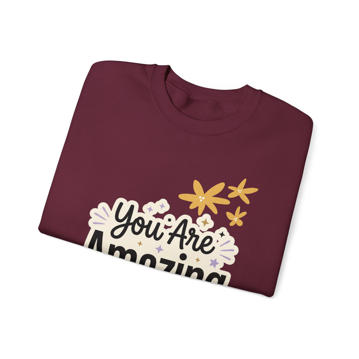 You Are Amazing Crewneck Sweatshirt — Inspirational Graphic Crewneck