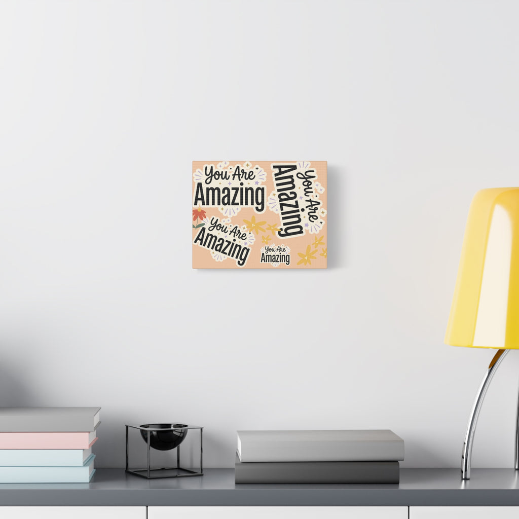 You Are Amazing Canvas Wall Art — Inspirational Stretched Matte Print