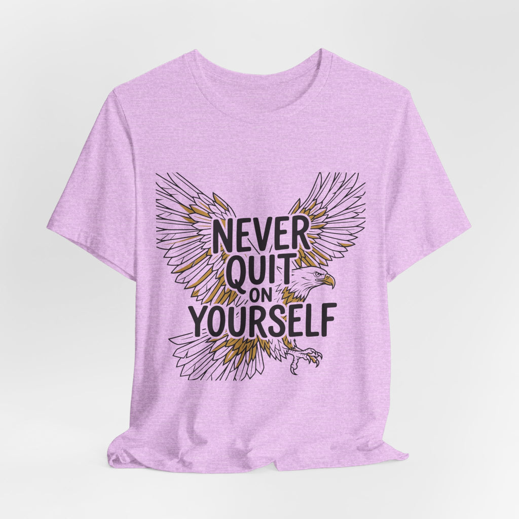 Never Quit On Yourself Eagle Tee — Inspirational Motivational T-Shirt