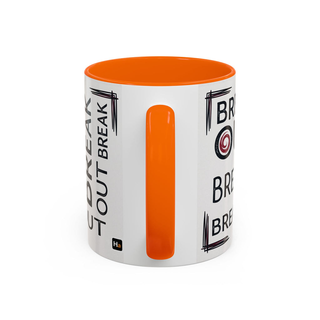 Break Out Coffee Mug — Motivational Accent Mug (11/15 oz)